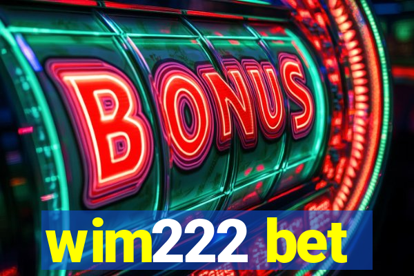 wim222 bet